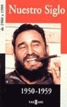 NUESTRO SIGLO 1950-1959 | 9788401541209 | AA.VV.
