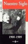 NUESTRO SIGLO 1900-1909 | 9788401541155 | AA.VV.