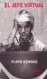 JEFE VIRTUAL EL | 9788495845030 | KEMSKE, FLOYD