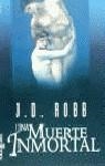 MUERTE INMORTAL, UNA | 9788401468025 | ROBB, J. D.