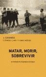 MORIR MATAR SOBREVIVIR LA VIOLENCIA EN LA DICTADURA FRANCO | 9788484323211 | CASANOVA, J. I ALTRES