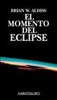 MOMENTO DEL ECLIPSE, EL | 9788445073674 | ALDISS, BRIAN W.