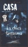 CHICA FANTASMA LA | 9788484411512 | STINE, R L