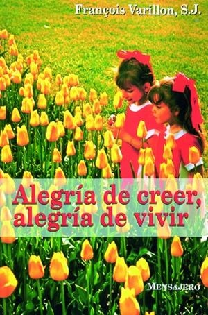 ALEGRIA DE CREER ALEGRIA DE VIVIR | 9788427122741 | VARILLON, FRANÇOISE