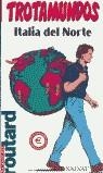 ITALIA DEL NORTE TROTAMUNDOS | 9788434534261 | VARIOS