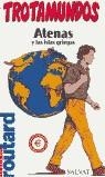 ATENAS Y LAS ISLAS GRIEGAS TROTAMUNDOS | 9788434534315 | ROUTARD/TROTAMUNDOS