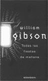 TODAS LAS FIESTAS DE MAÑANA | 9788445073506 | GIBSON, WILLIAM