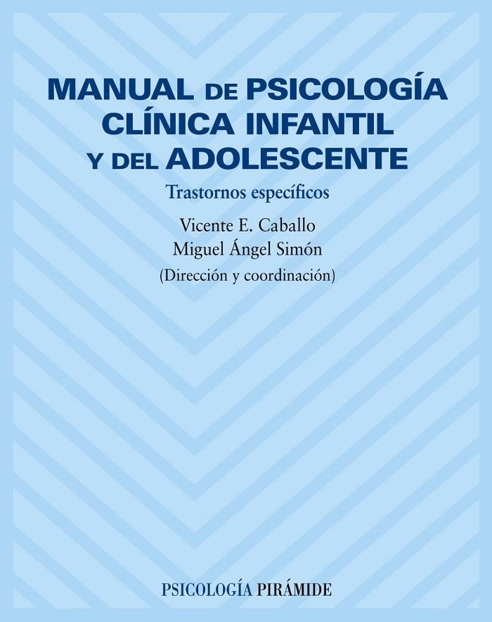 MANUAL DE PSICOLOGIA CLINICA INFANTIL Y DEL ADOLESCENTE | 9788436816419 | CABALLO/SIMON