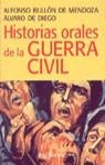 HISTORIAS ORALES DE LA GUERRA CIVIL | 9788434466197 | BULLON DE MENDOZA, ALFONSO-DIEGO, ALVARO DE