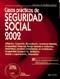 CASOS PRACTICOS DE SEGURIDAD SOCIAL 2002 | 9788423419838 | FERRER LOPEZ, MIGUEL A.