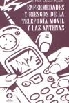 ENFERMEDADES Y RIESGOS DE LA TELEFONIA MOVIL Y LAS ANTENAS | 9788495304995 | OCTAVI, PHIL