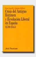 CRISIS DEL ANTIGUO REGIMEN Y REVOLUCION LIBERAL EN ESPAÑA | 9788434428560 | CASTELLS, IRENE-MOLINER, ANTONIO