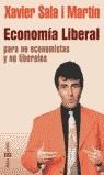 ECONOMIA LIBERAL PARA NO ECONOMISTAS Y NO LIBERALES | 9788401377952 | SALA MARTIN, XAVIER