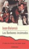 BORBONES INCOMODOS | 9788484509639 | BALANSO, JUAN