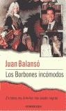 BORBONES INCOMODOS | 9788484509639 | BALANSO, JUAN
