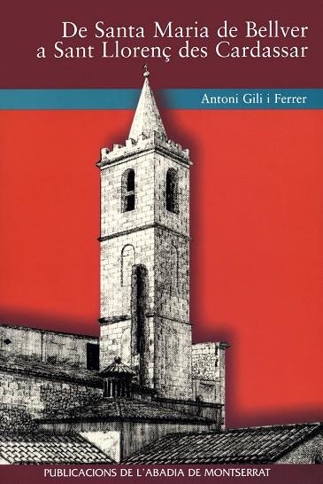 DE SANTA MARIA DE BELLVER A SANT LLORENÇ DES CARDASSAR | 9788484151753 | GILI I FERRER, ANTONI