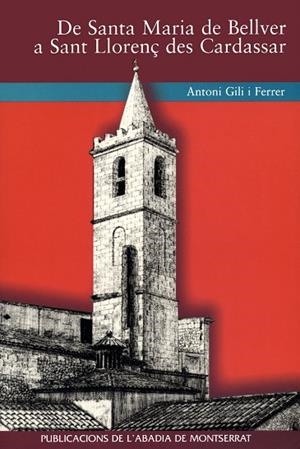 DE SANTA MARIA DE BELLVER A SANT LLORENÇ DES CARDASSAR | 9788484151753 | GILI I FERRER, ANTONI
