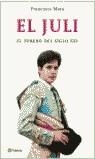 JULI EL TORERO DEL SIGLO XXI | 9788408043379 | MORA, FRANCISCO
