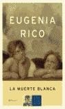 MUERTE BLANCA    PREMIO AZORIN 2002 | 9788408043249 | RICO, EUGENIA