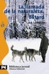 LLAMADA DE LA NATURALEZA, LA . BATARD | 9788420673332 | LONDON, JACK