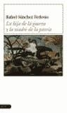 HIJA DE LA GUERRA Y LA MADRE PATRIA, LA | 9788423334117 | SANCHEZ FERLOSIO, RAFAEL
