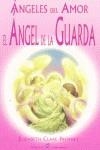 ANGELES DEL AMOR EL ANGEL DE LA GUARDA | 9788495513199 | CLARE, ELIZABETH