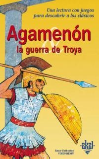 AGAMENON LA GUERRA DE TROYA | 9788446013662 | VIVET-REMY, ANNE-CATHERINE
