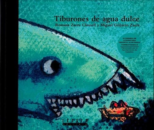 TIBURONES DE AGUA DULCE | 9788481313666 | ZAERA CLAUSELL, ROSSANA - GUIJARRO ZAERA, MIGUEL