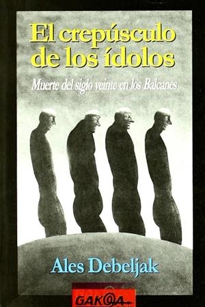 CREPUSCULO DE LOS IDOLOS, EL | 9788487303517 | DEBELJAK, ALES