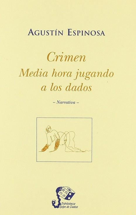 CRIMEN MEDIA HORA JUGANDO A DADOS | 9788495399021 | ESPINOSA, AGUSTIN