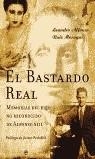 BASTARDO REAL EL | 9788497340601 | RUIZ, LEANDRO ALFONSO