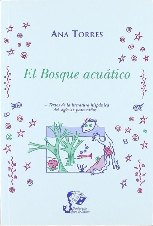 BOSQUE ACUATICO, EL | 9788495399045 | TORRES, ANA