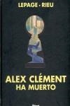 ALEX CLEMENT HA MUERTO | 9788484492283 | LEPAGE / RIEU