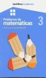 PROBLEMAS DE MATEMATICAS 3 | 9788429472073 | SANTILLANA
