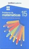 PROBLEMAS DE MATEMATICAS 15 | 9788429475135 | SANTILLANA