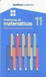 PROBLEMAS DE MATEMATICAS 11 | 9788429474640 | SANTILLANA
