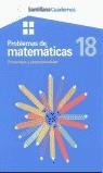 PROBLEMAS DE MATEMATICAS 18 | 9788429475104 | SANTILLANA