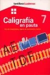 CALIGRAFIA EN PAUTA 7 | 9788429475203 | SANTILLANA