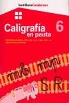 CALIGRAFIA EN PAUTA 6 | 9788429475197 | SANTILLANA