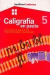 CALIGRAFIA EN PAUTA 5 | 9788429475180 | SANTILLANA