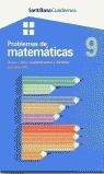 PROBLEMAS DE MATEMATICAS 9 | 9788429474626 | SANTILLANA