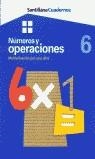 NUMEROS Y OPERACIONES 6 | 9788429472004 | SANTILLANA