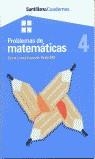 PROBLEMAS DE MATEMATICAS 4 | 9788429472080 | SANTILLANA