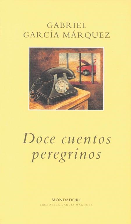 DOCE CUENTOS PEREGRINOS | 9788439704522 | GARCIA MARQUEZ, GABRIEL