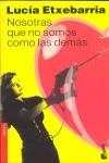 NOSOTRAS QUE NO SOMOS COMO LAS DEMAS | 9788423333202 | ETXEBARRIA, LUCIA