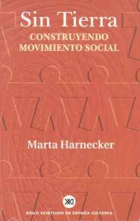 SIN TIERRA CONSTRUYENDO MOVIMIENTO SOCIAL | 9788432310898 | HARNECKER, MARTA