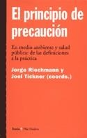 PRINCIPIO DE PRECAUCION, EL | 9788474265811 | RIECHMANN/TICKNER (COO)