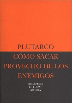 COMO SACAR PROVECHO DE LOS ENEMIGOS | 9788478446124 | PLUTARCO