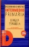 DICCIONARIO DIDACTICO INTERMEDIO PRIMARIA ESPAÑOL | 9788434875975 | HERAS FERNÁNDEZ, JUAN ANTONIO DE LAS/RODRÍGUEZ ALONSO, MANUEL