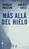 MAS ALLA DEL HIELO | 9788401329449 | PRESTON, DOUGLAS / CHILD, LINCOLN